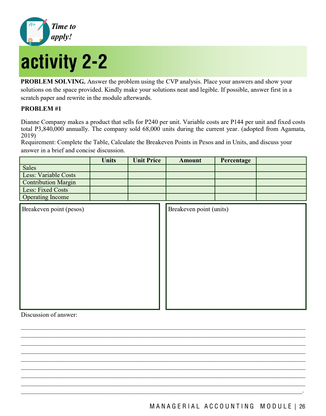  At Time to apply! activity 2-2 PROBLEM SOLVING. Answer the problem