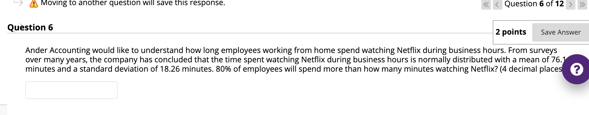 & Movmg to another question Will save this response. Question 6