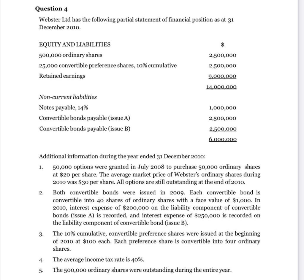 ,Please Help on tackling this Question 4 Webster Ltd has the following
