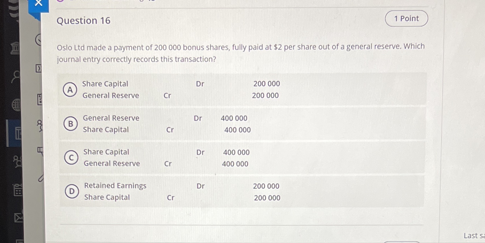  X Question 16 1 Point Oslo Ltd made a payment of