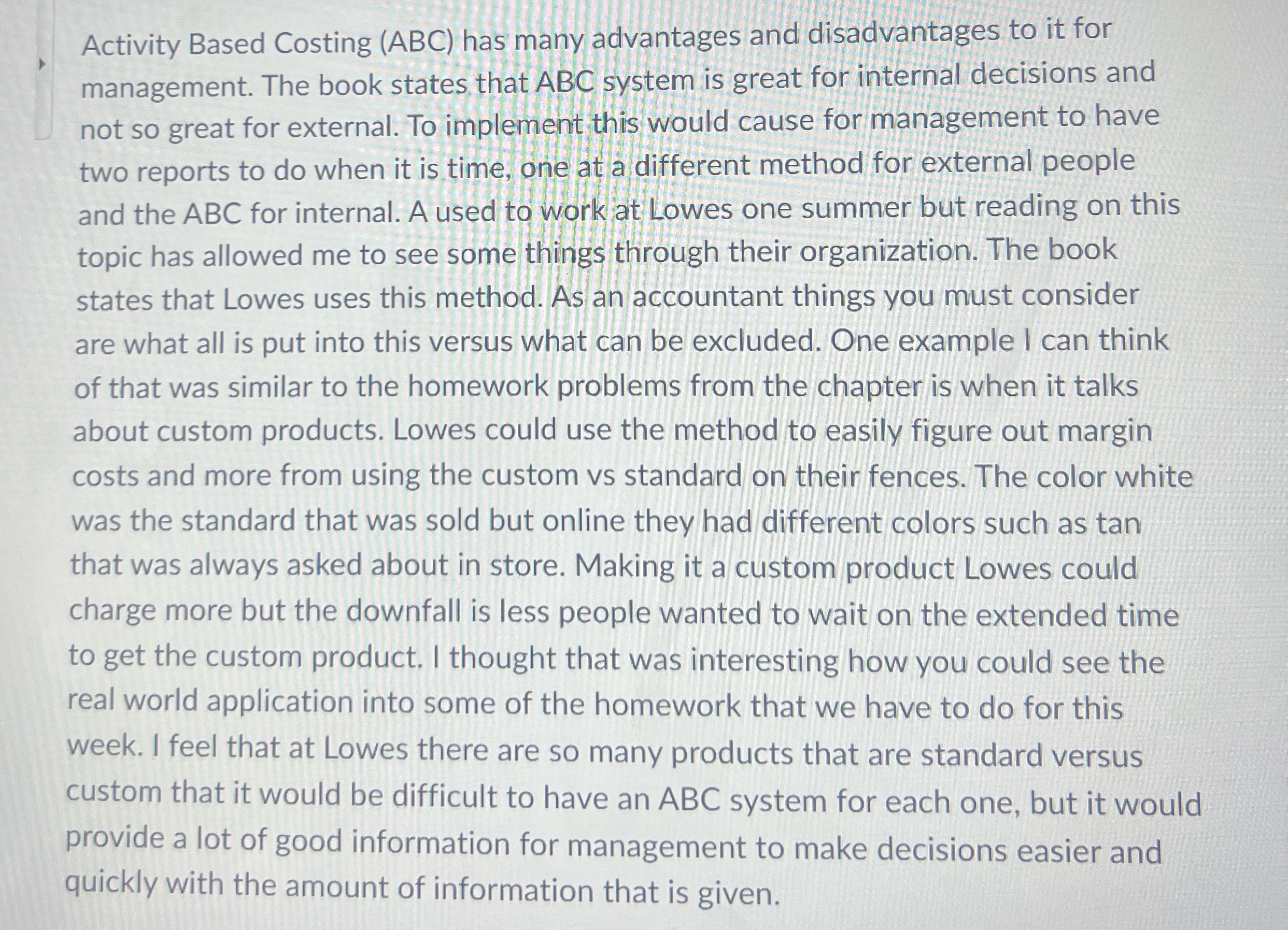 Produce a question from this Activity Based Costing (ABC) has many advantages