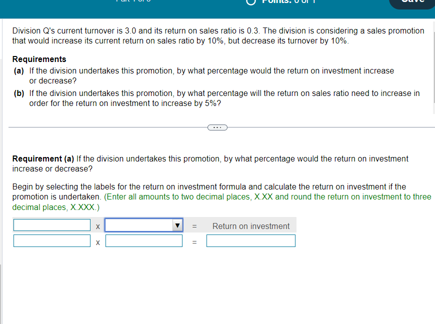  Division Q's current turnover is 3.0 and its return on sales
