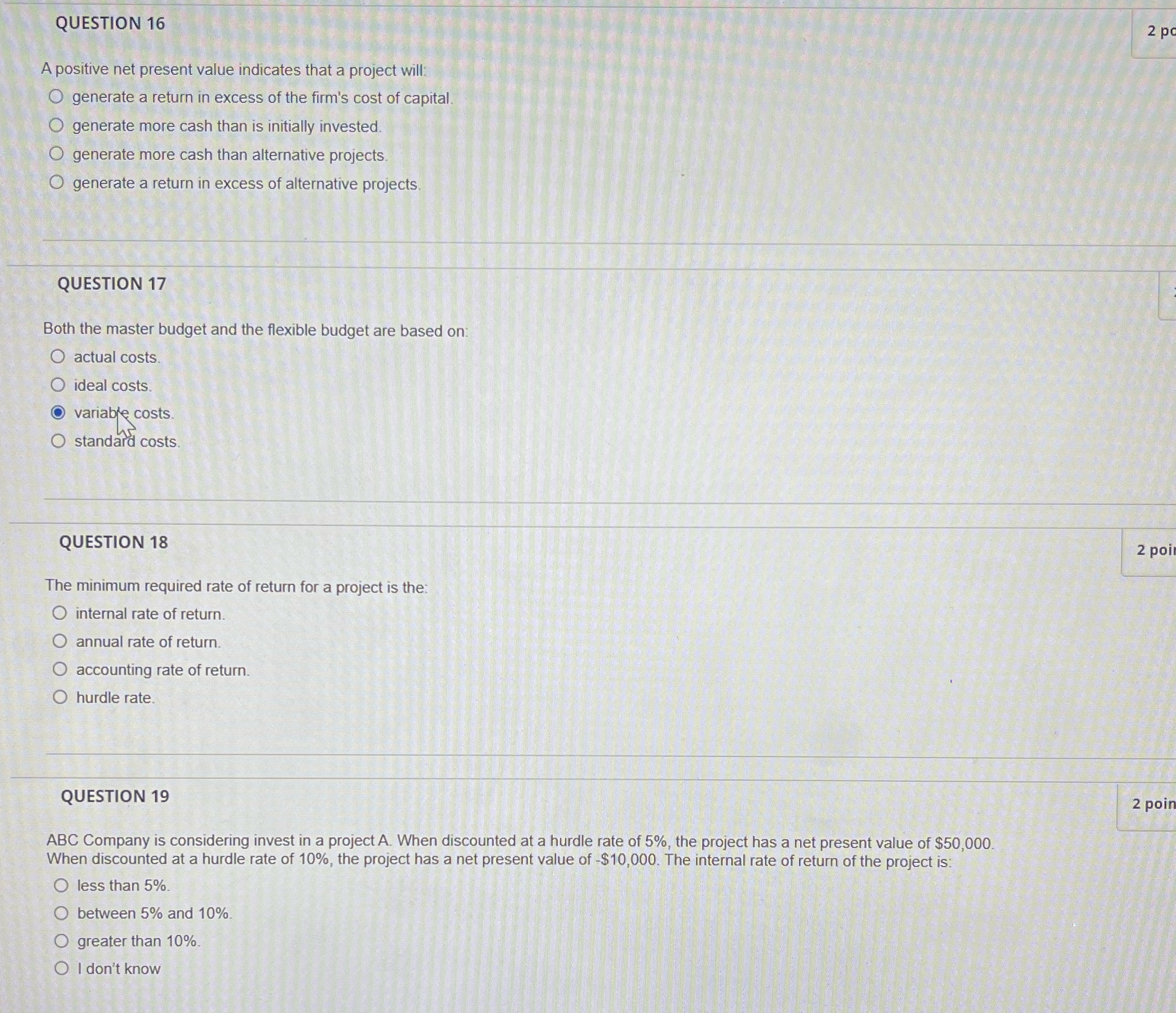  QUESTION 16 2 p A positive net present value indicates that