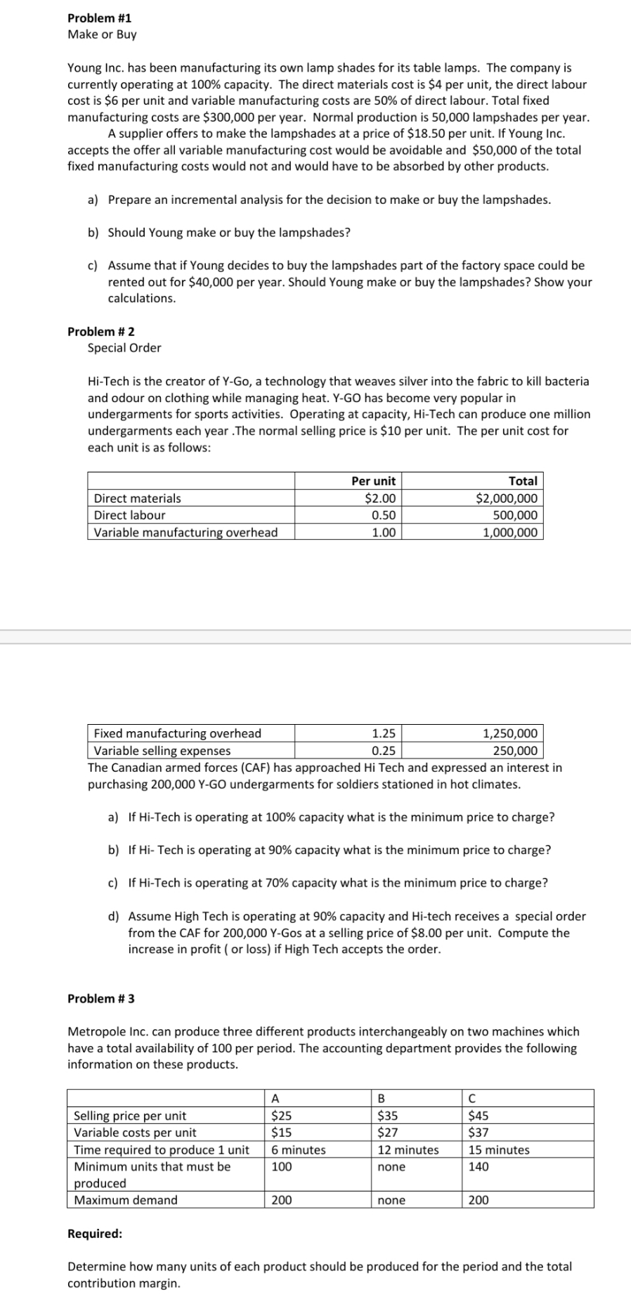 please help me solve these problems Problem #1 Make or Buy Young