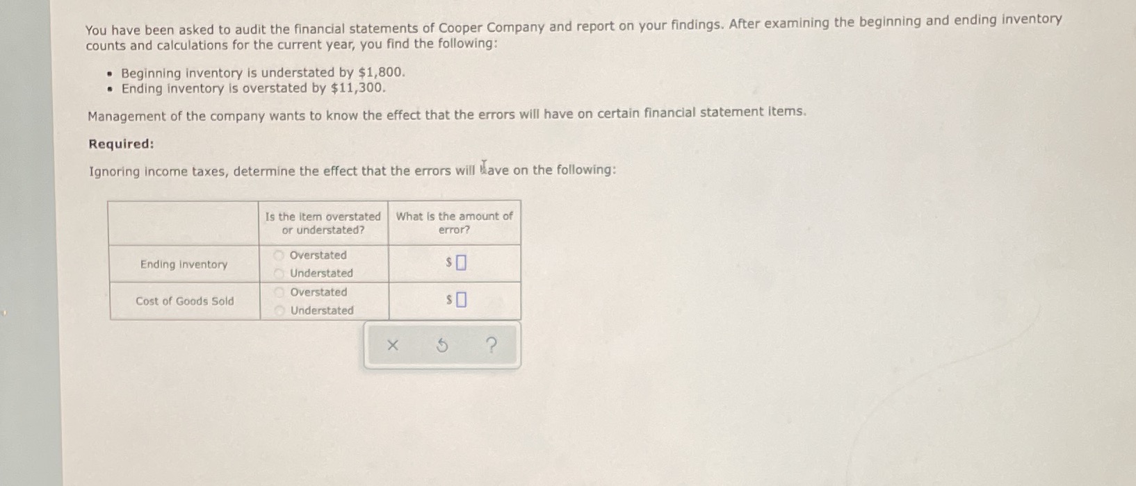 Please help in solving this problem! You have been asked to audit