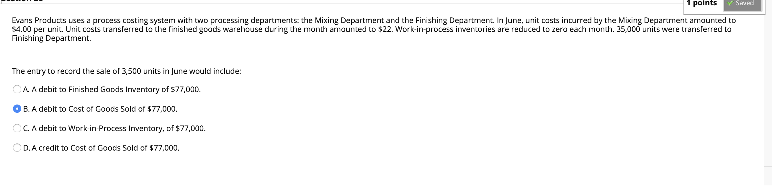 please provide answer .......... 1 points Evans Products uses a process costing