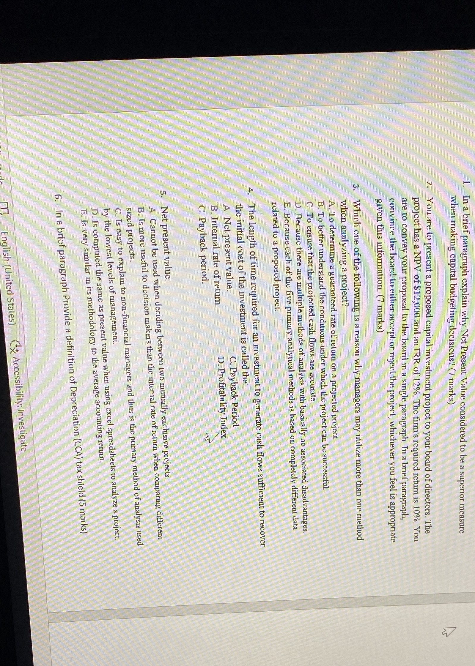  1. In a brief paragraph explain why Net Present Value considered