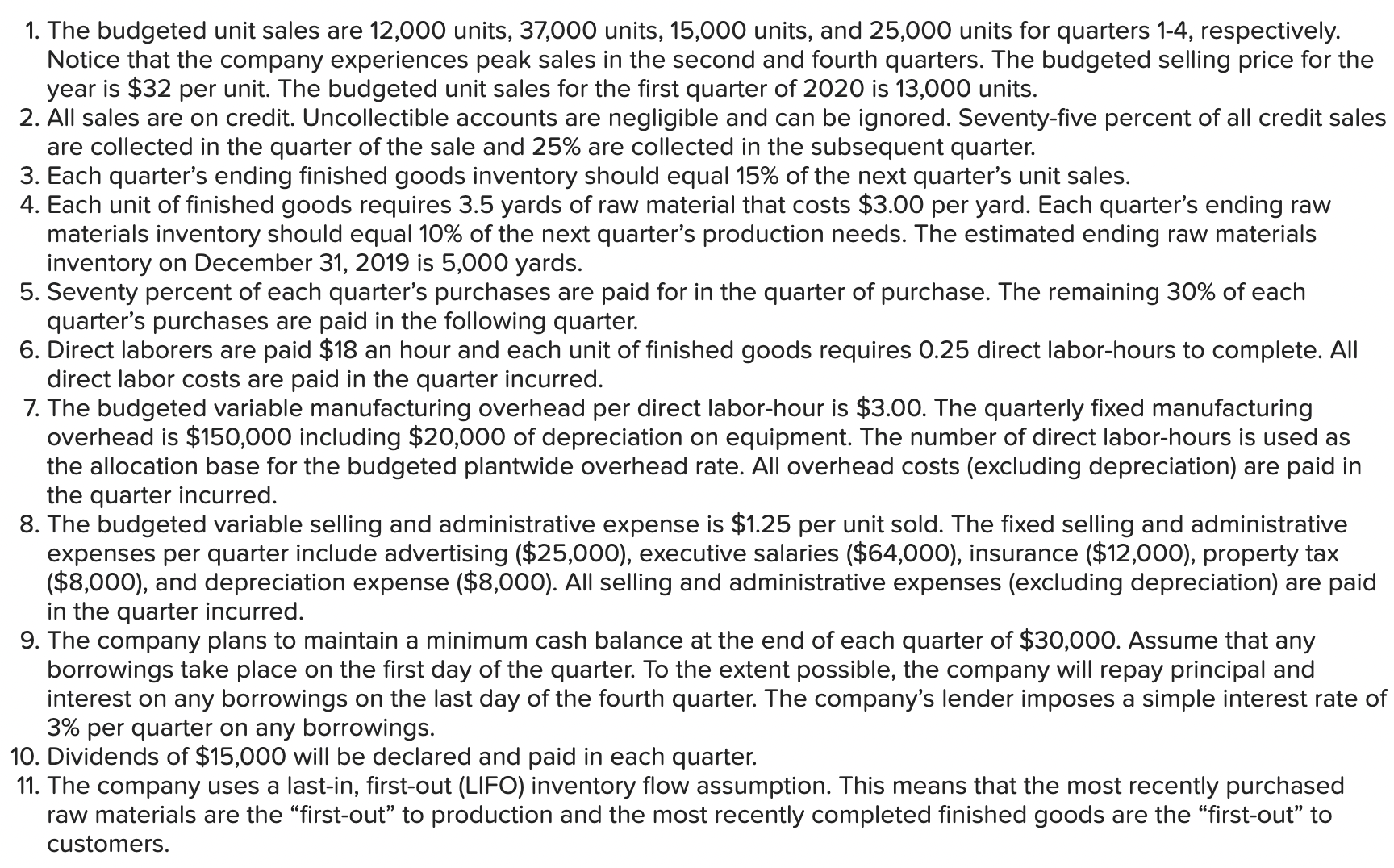 the questions displayed below. ] Endless Mountain Company manufactures a single product