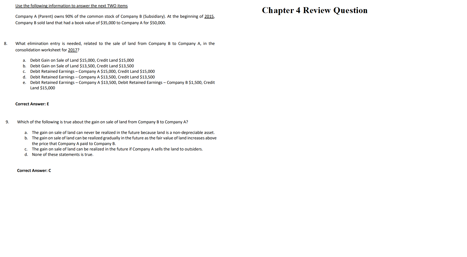 Use the following information to answer the next TWO items Company