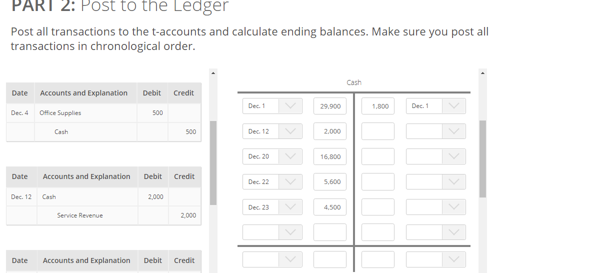 Ledger Post all transactions to the t-accounts and calculate ending balances. Make
