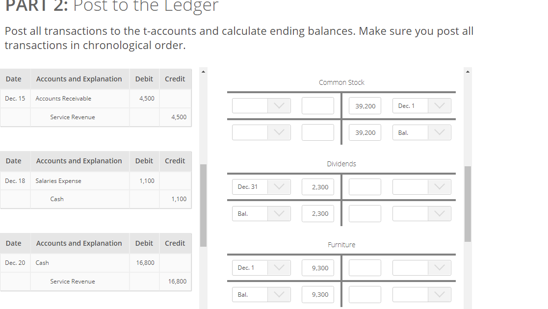 sure you post all transactions in chronological order. Date Accounts and Explanation