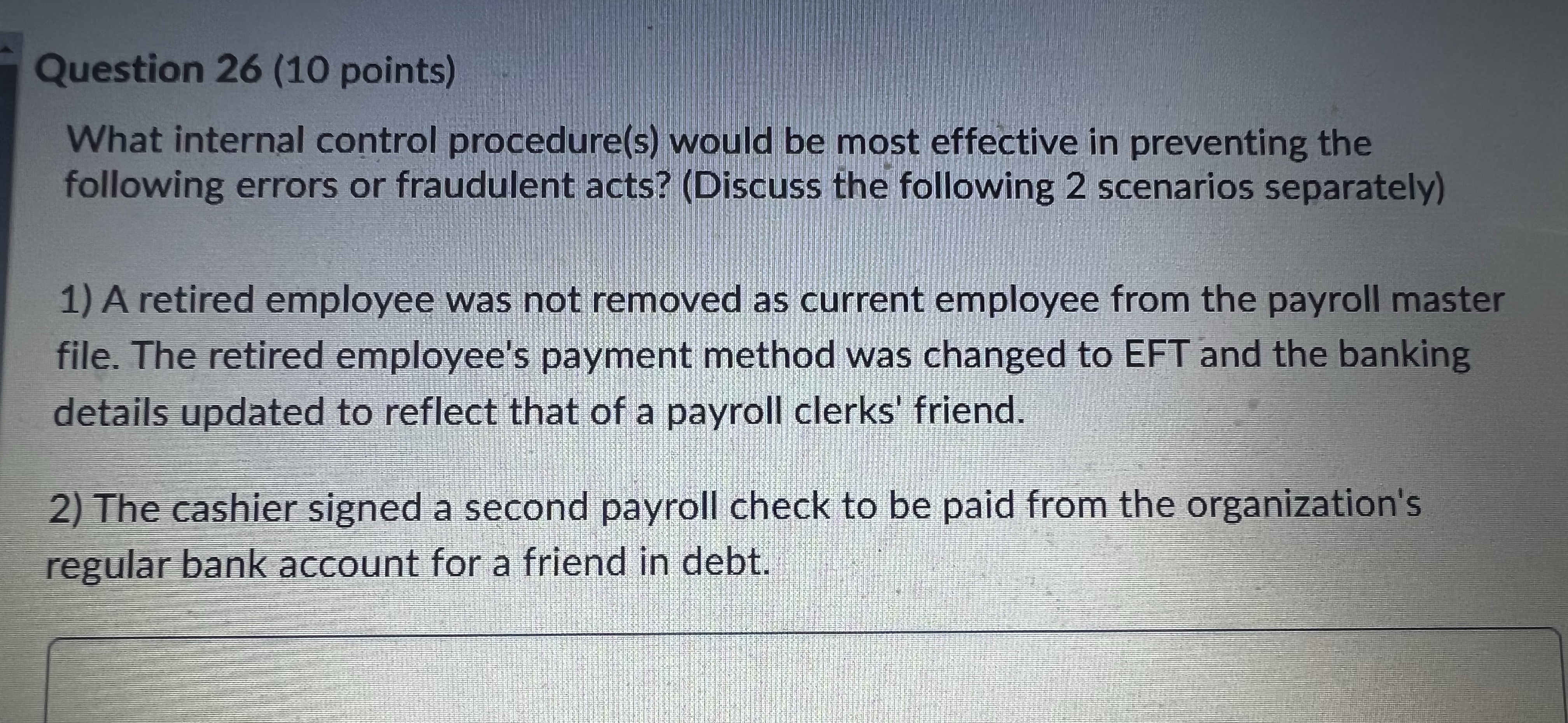this the whole question Question 26 (10 points) What internal control procedure(s)