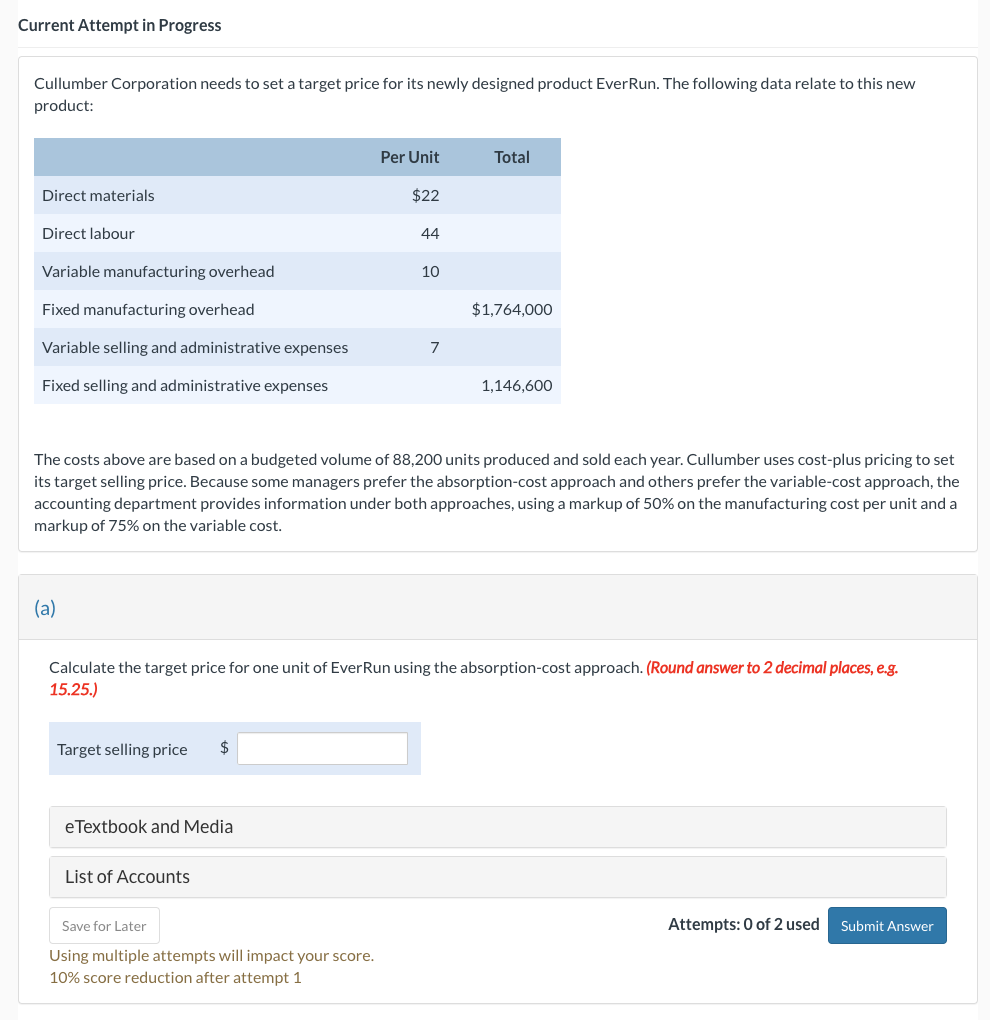 Current Attempt in Progress Cullumber Corporation needs to set a target