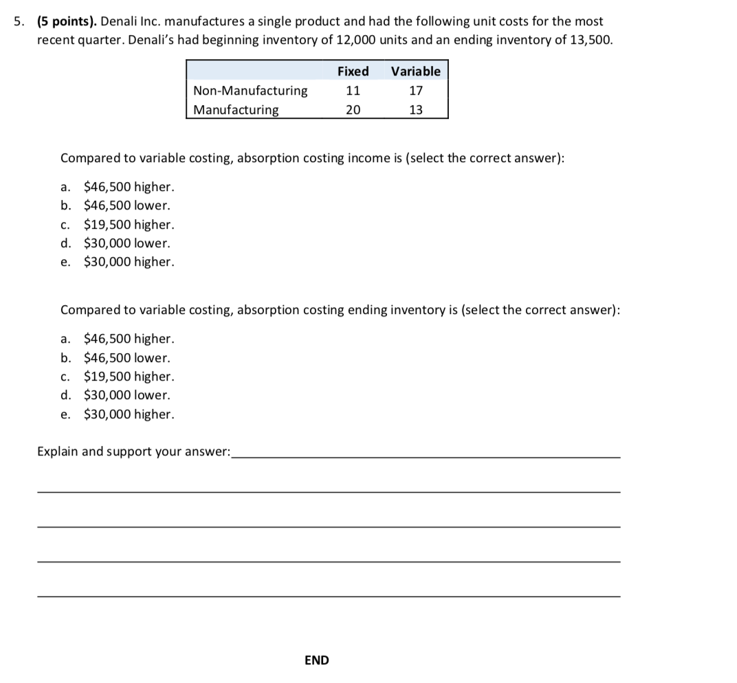 answer question 5 ALL 5. (5 points}. Denali Inc. manufactures a single