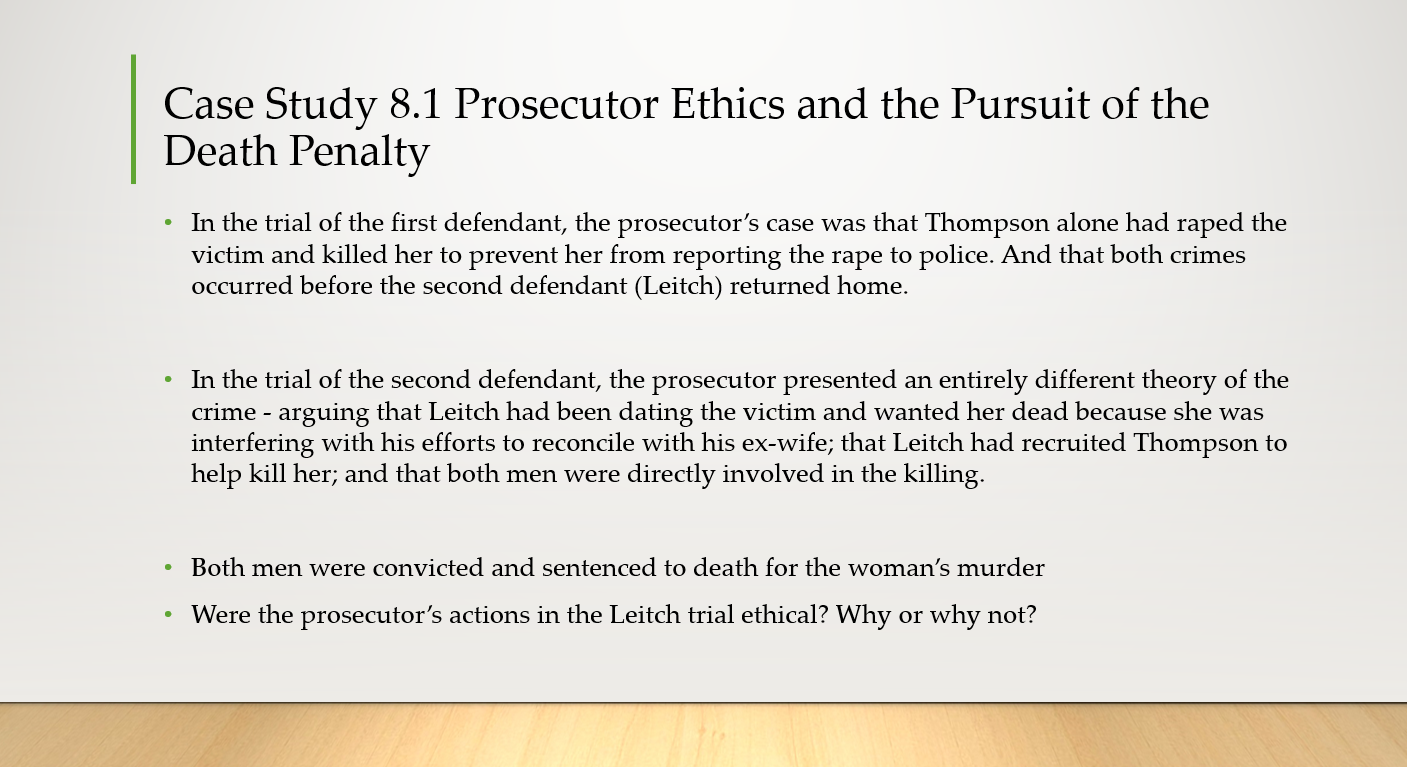 After reading Case Study 8.1 Prosecutor Ethics and the Pursuit of the