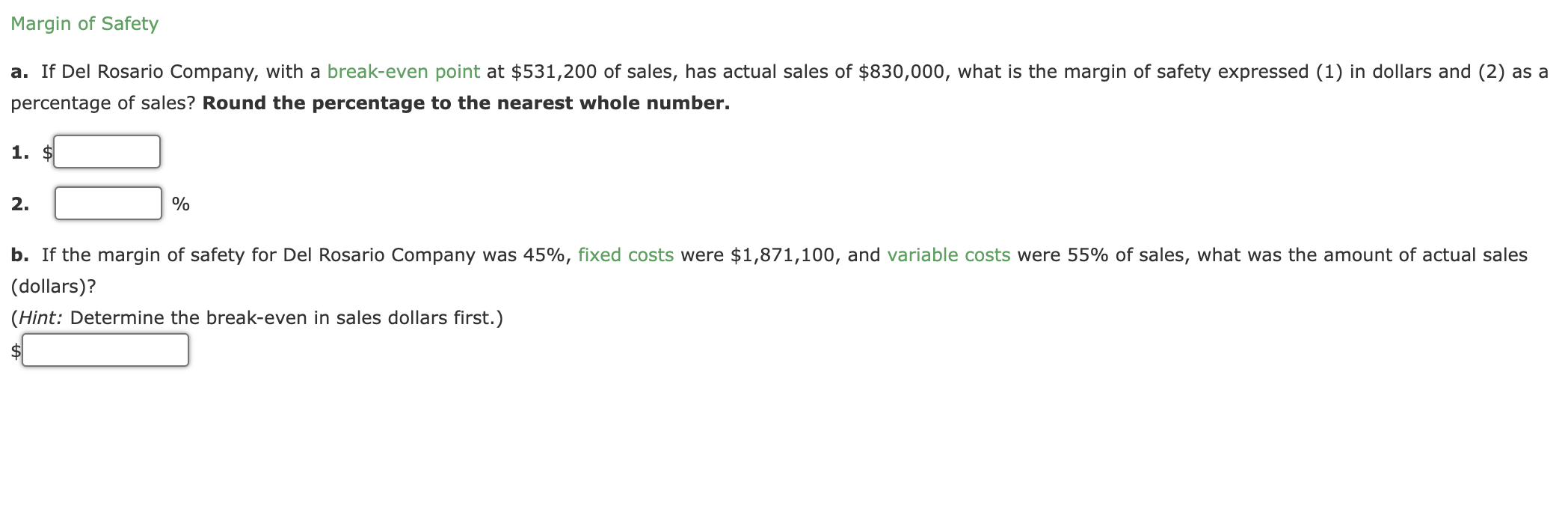 variations in the level of activity. 3. Determine the variable cost per