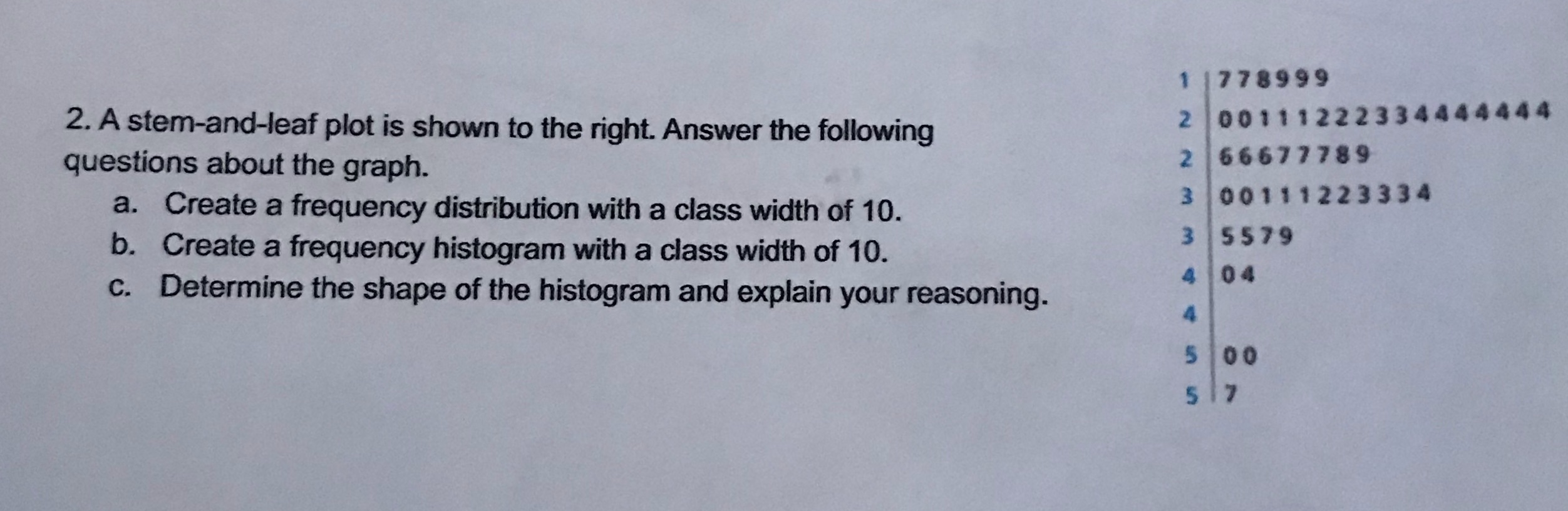  1778999 2. A stem-and-leaf plot is shown to the right. Answer