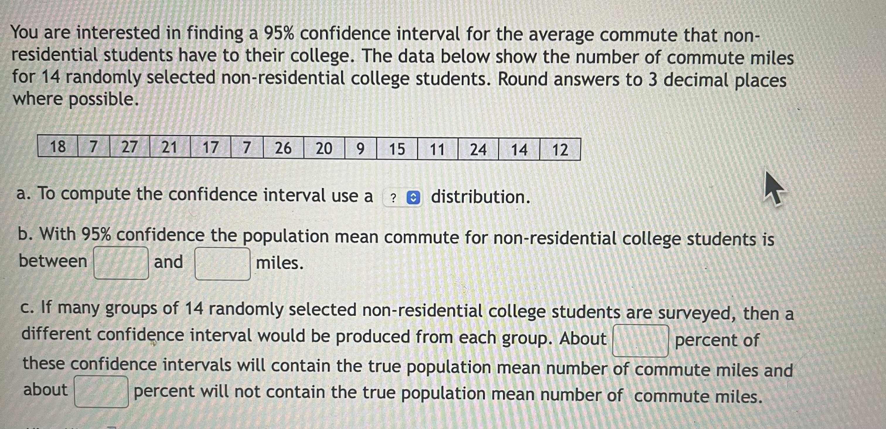You are interested in finding a 95% confidence interval for the