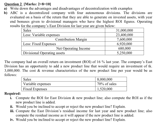 Question 2 [Marks: 2+8=10] a) Write down the advantages and disadvantages