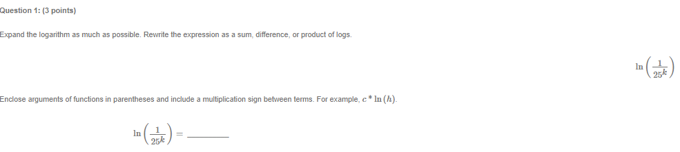  Question 3: (4 points) Condense the expression to a single logarithm