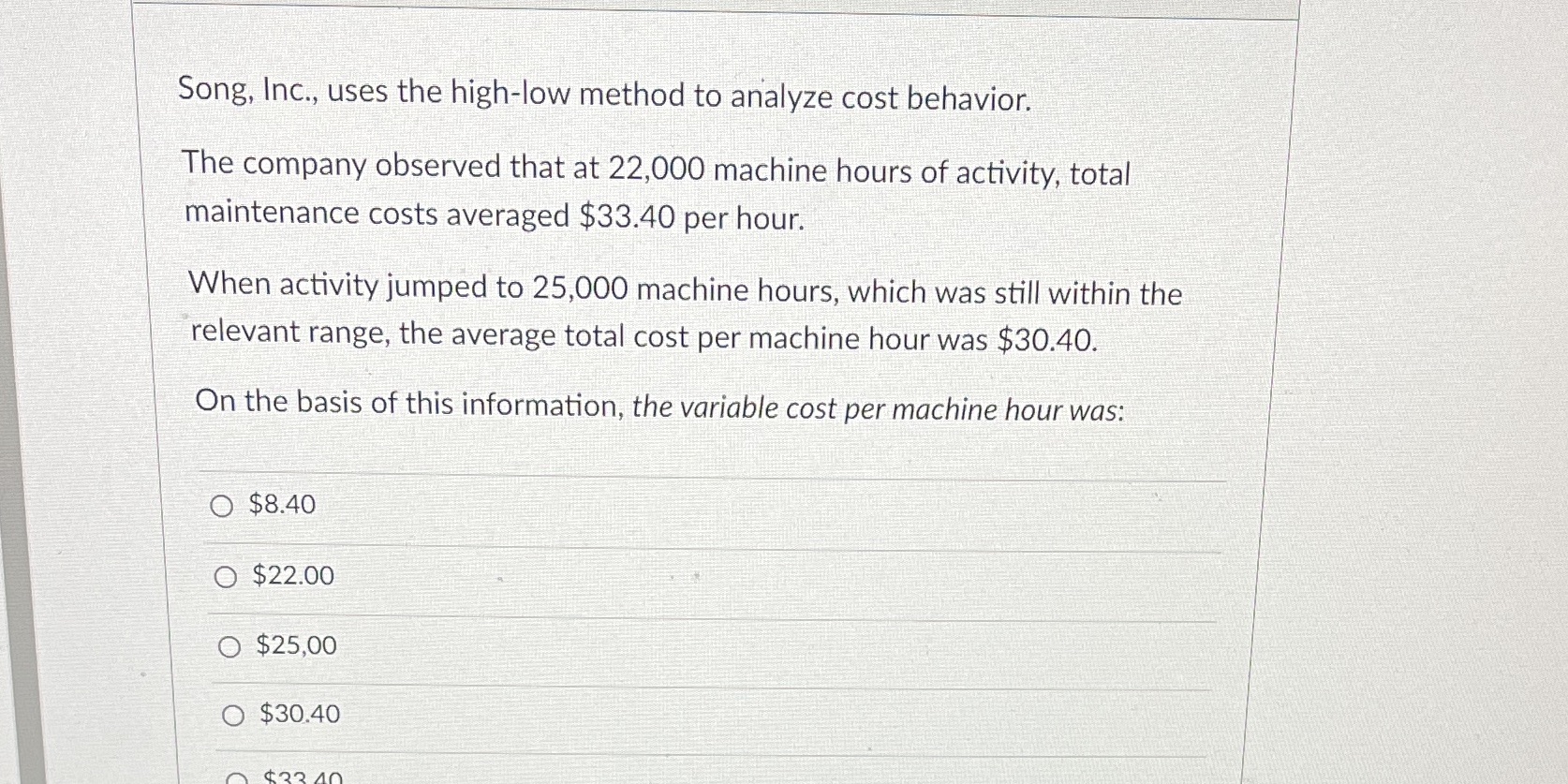  Song, Inc., uses the high-low method to analyze cost behavior. The