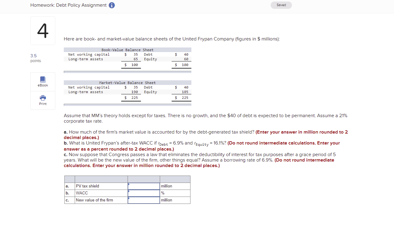Need help with this problem Homework: Debt Policy Assignment 0 Saved Here