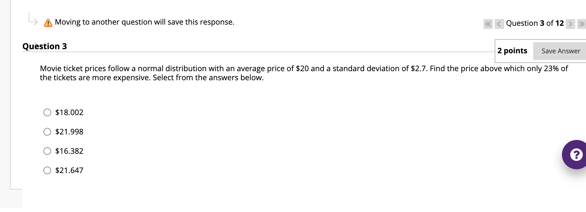 of Question 4 3 points Save An interval estimate for the average