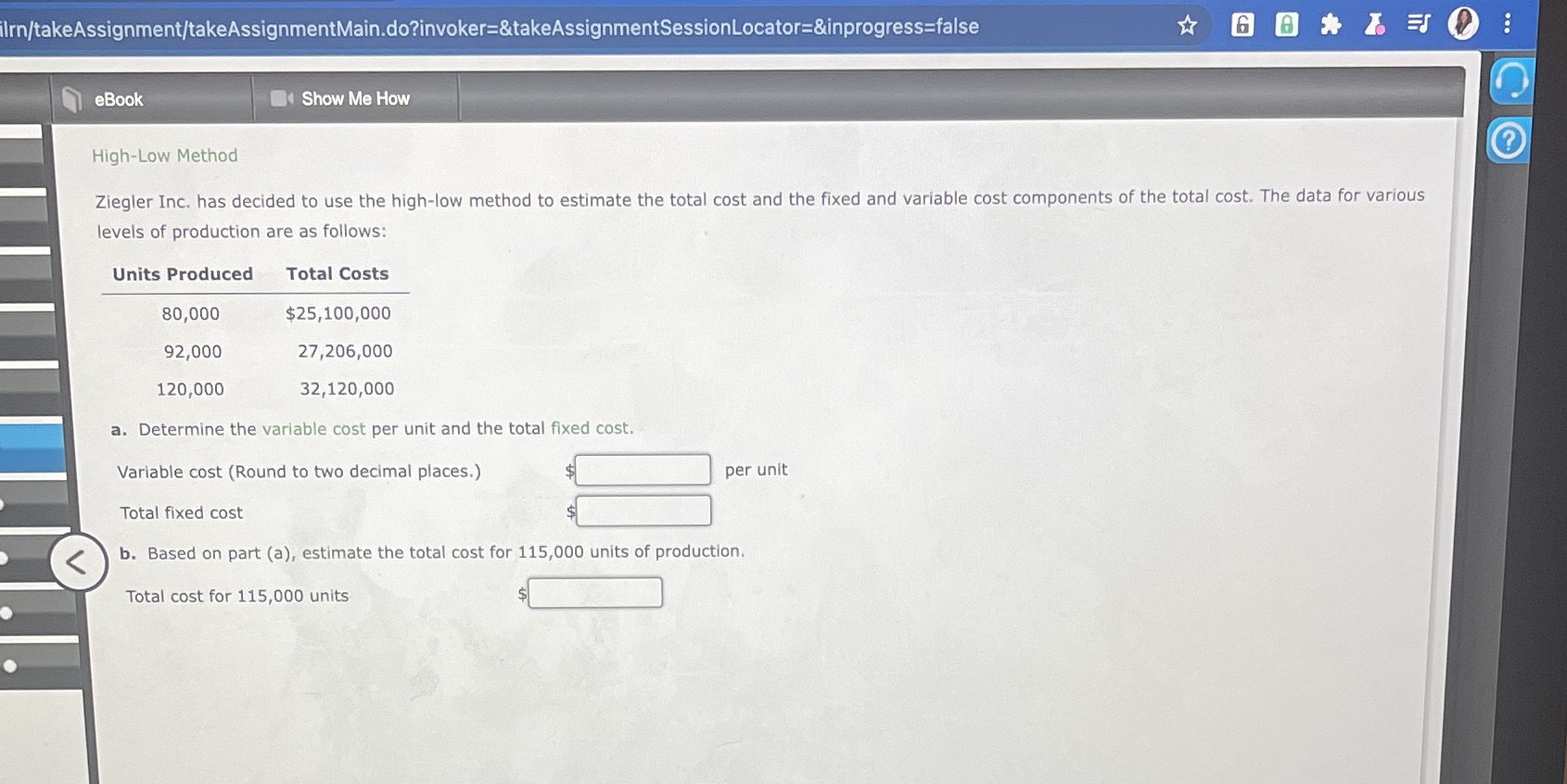  ilrn/takeAssignment/takeAssignmentMain.do?invoker=&takeAssignmentSessionLocator=&inprogress=false 6 ... eBook Show Me How High-Low Method ? Ziegler