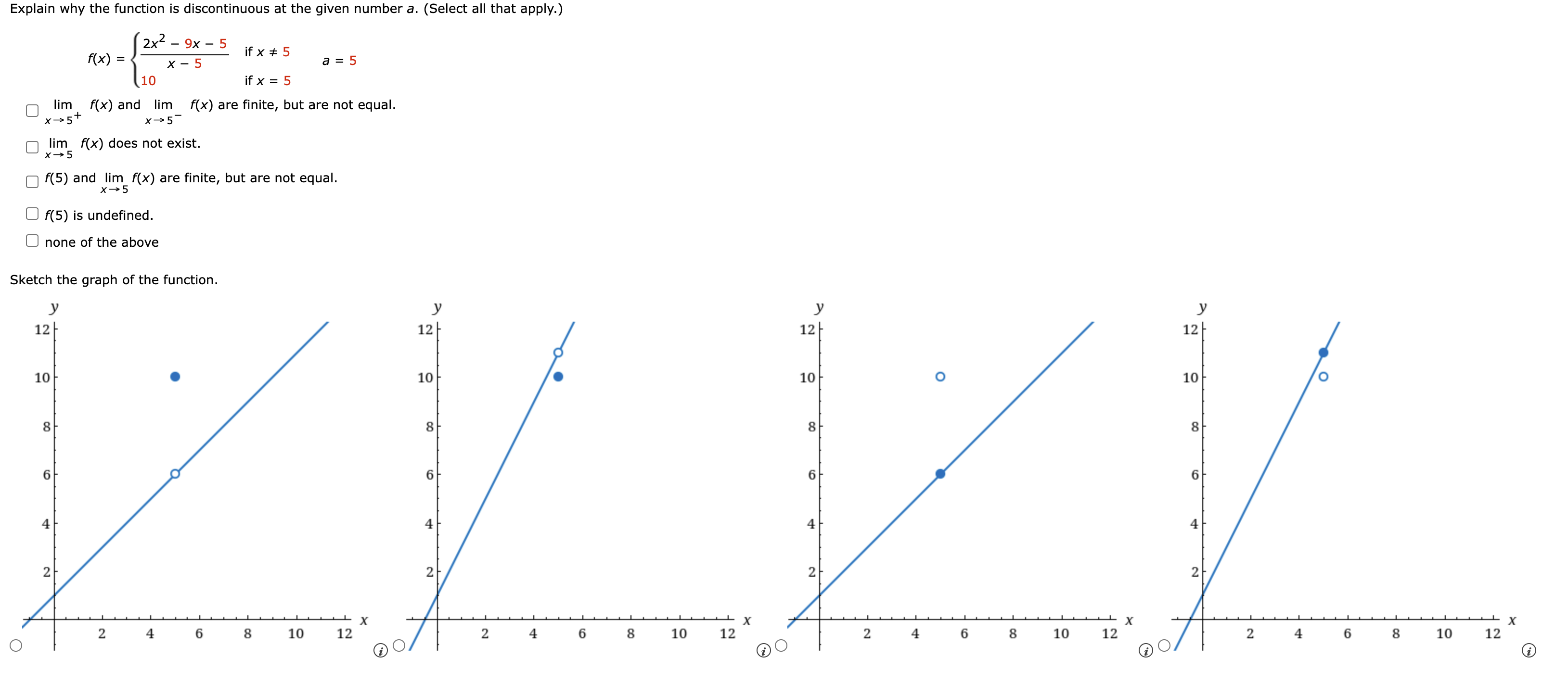 Explain why the function is discontinuous at the given number a.