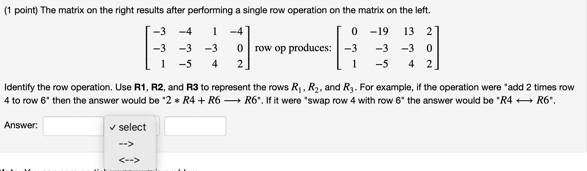 final result. First: R2 4R1 > R2, Second: R3 + 3R1 >