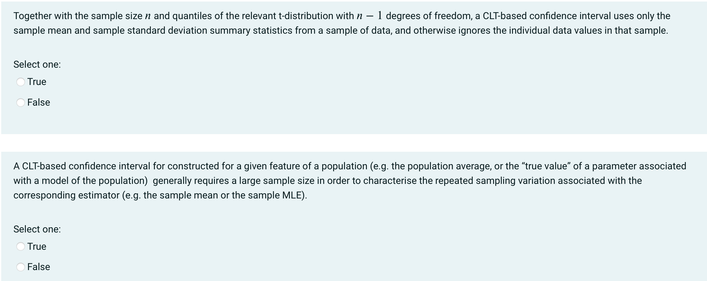 distribution. Select one: True FalseThe value of the parameter that maximises a