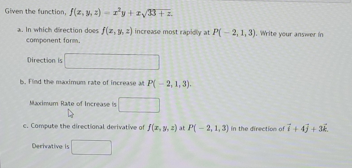 Please show work. Thank you! Given the function, f(x, y, z) -