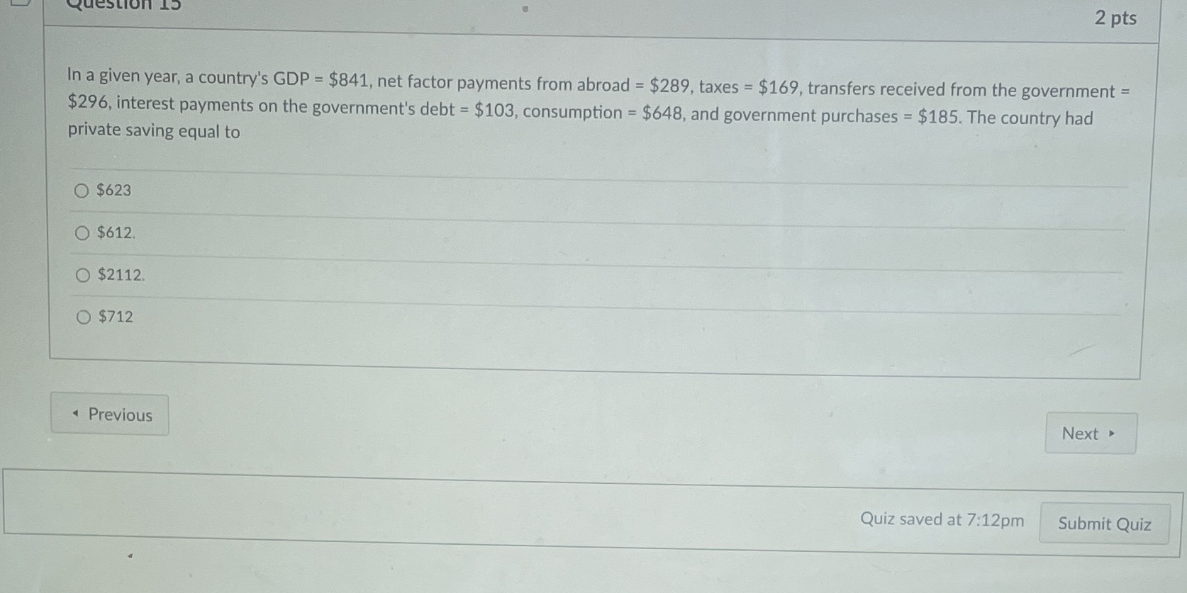 Please answer. question 15 2 pts In a given year, a country's