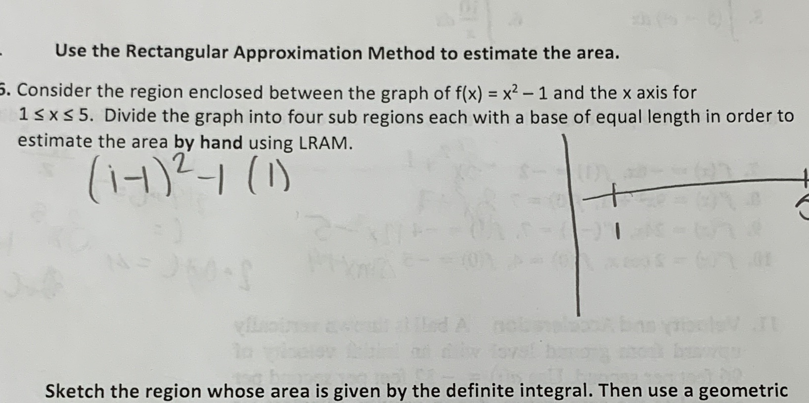 Solve please and thank you Use the Rectangular Approximation Method to estimate