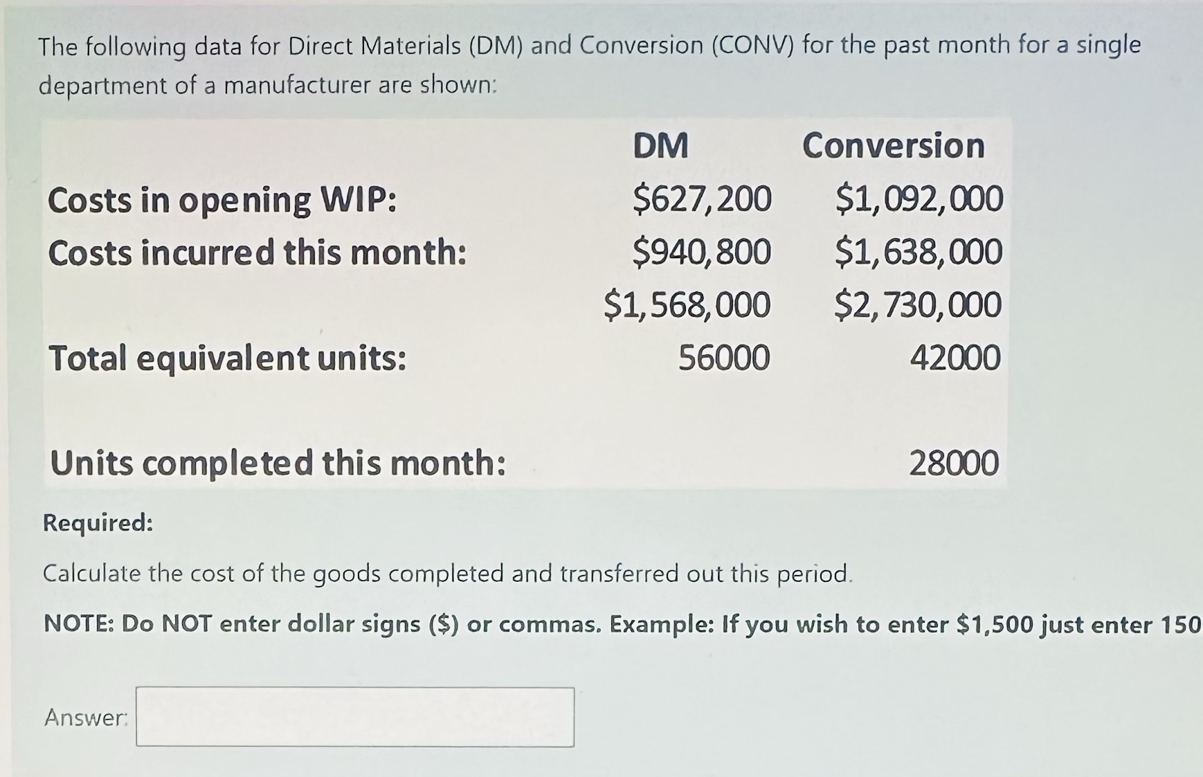 The following data for Direct Materials (DM) and Conversion (CONV) for