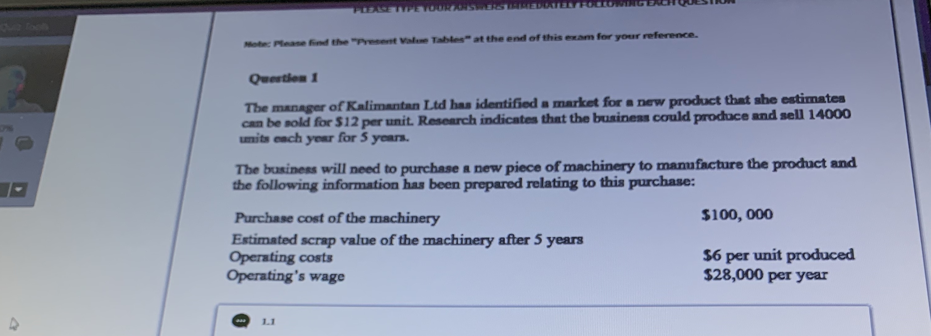  IMMEDIATELY Mote: Please find the "Present Value Tables" at the end