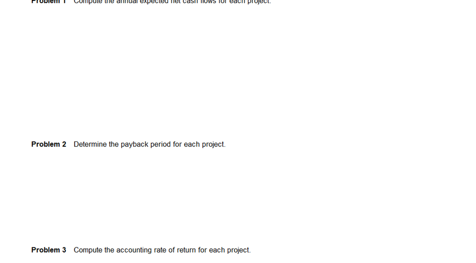 decide which of two projects to invest in. project a is an