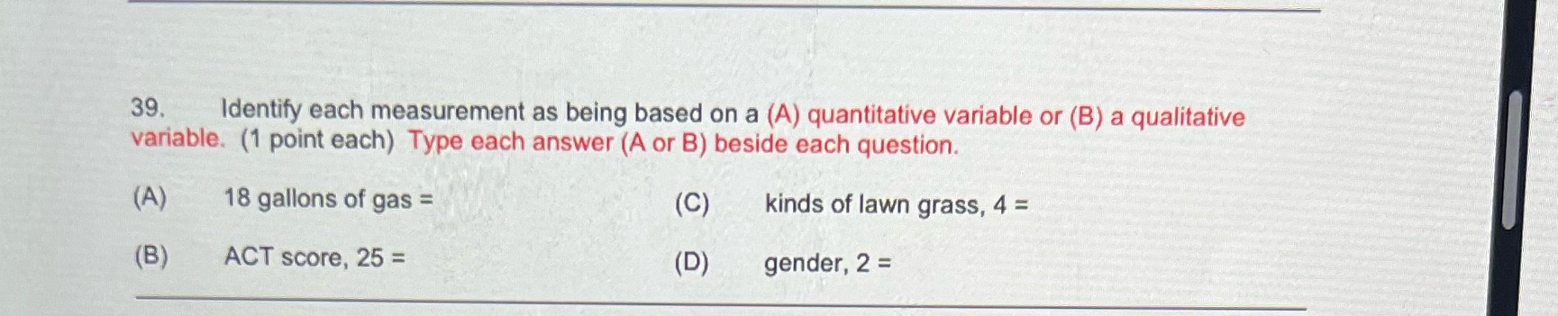 Identify each measurement as being based on a (A) quantitative variable or
