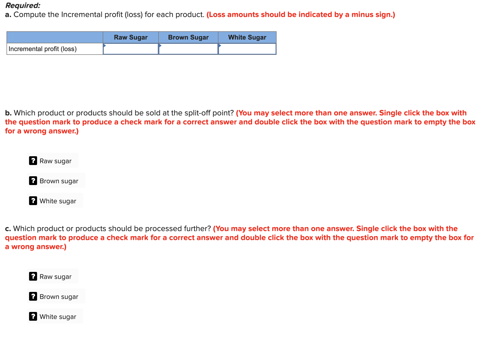 Nolen Company manufactures three grades of sugar from a common input, sugar