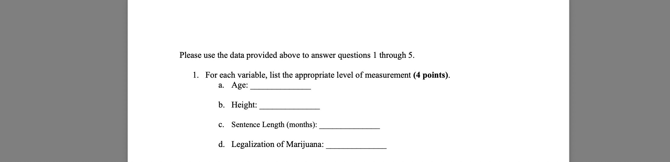 Please use the data provided above to answer questions 1 through