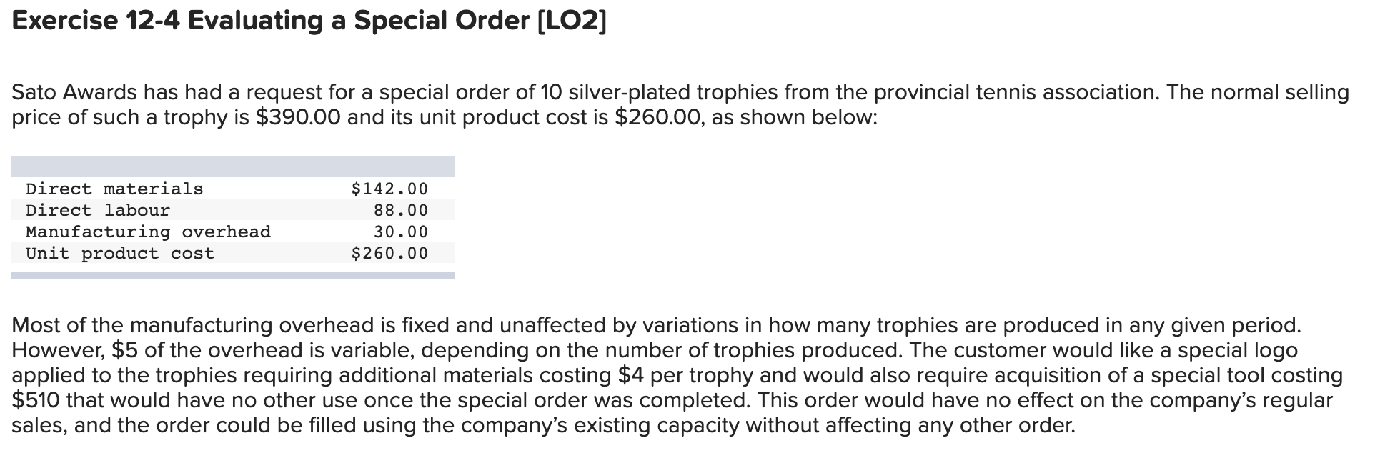  Exercise 12-4 Evaluating a Special Order [L02] Sato Awards has had