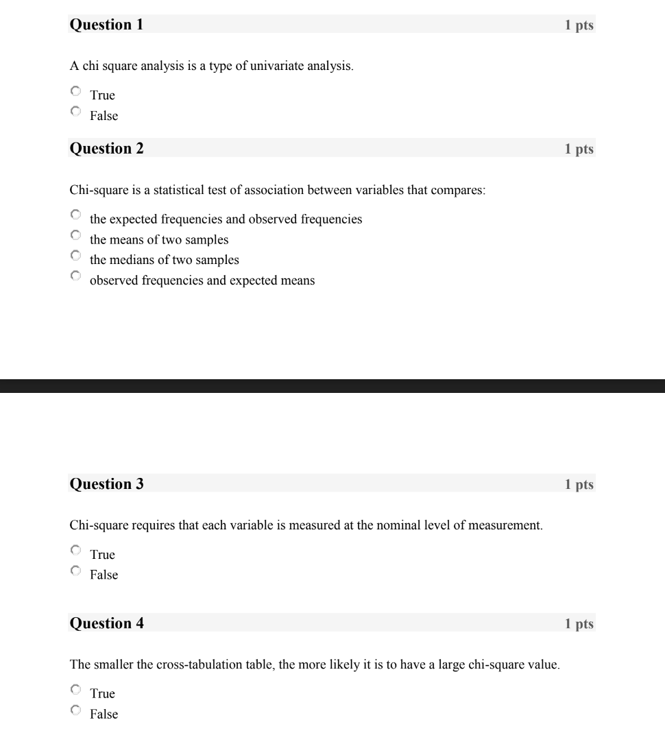 Question 1 1 pts A chi square analysis is a type