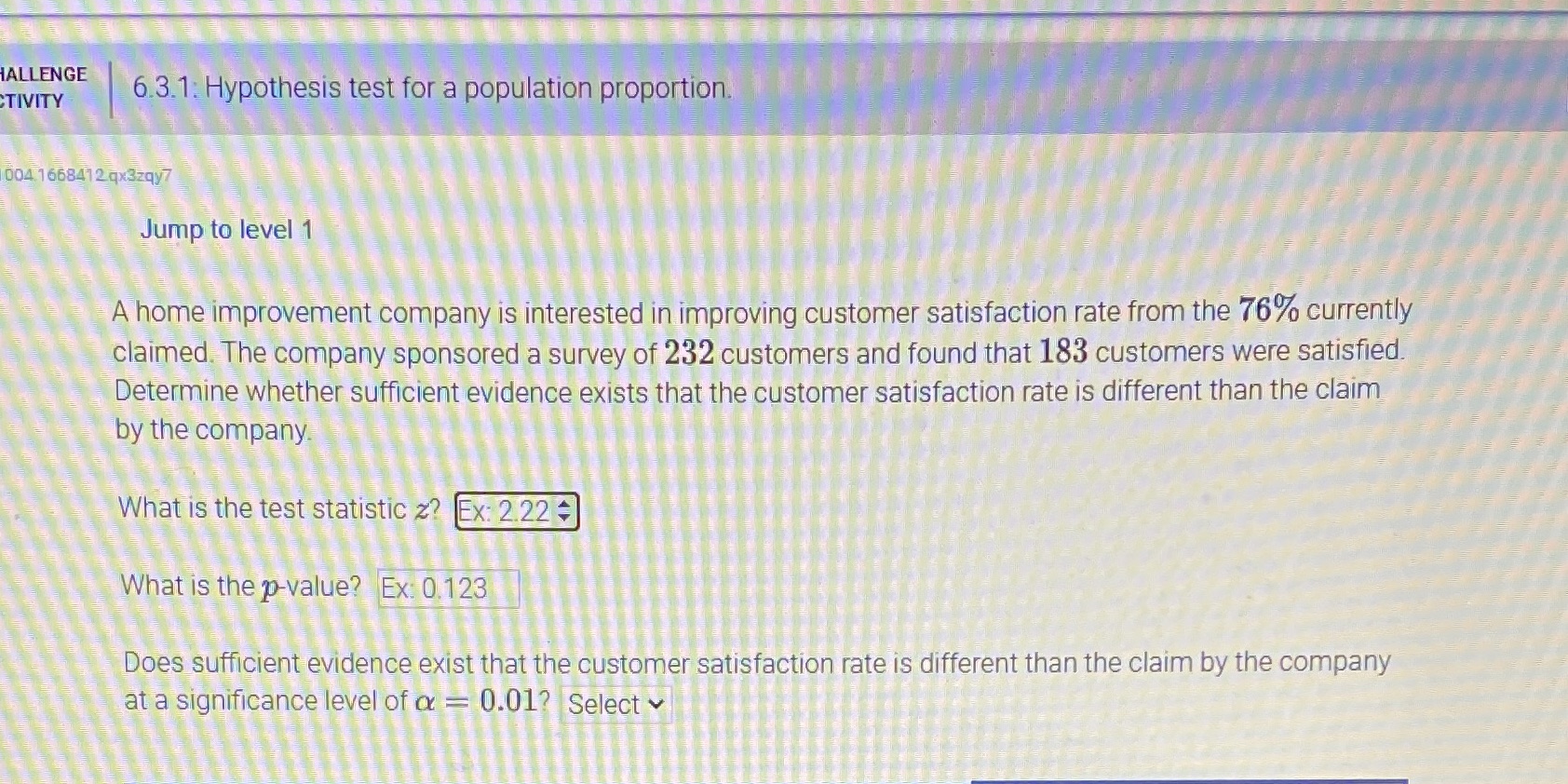 HALLENGE TIVITY 6.3.1: Hypothesis test for a population proportion. 004 1668412