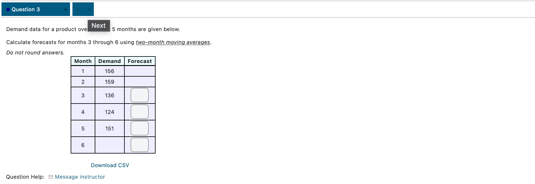 Question 3 Next Demand data for a product ove 5 months are