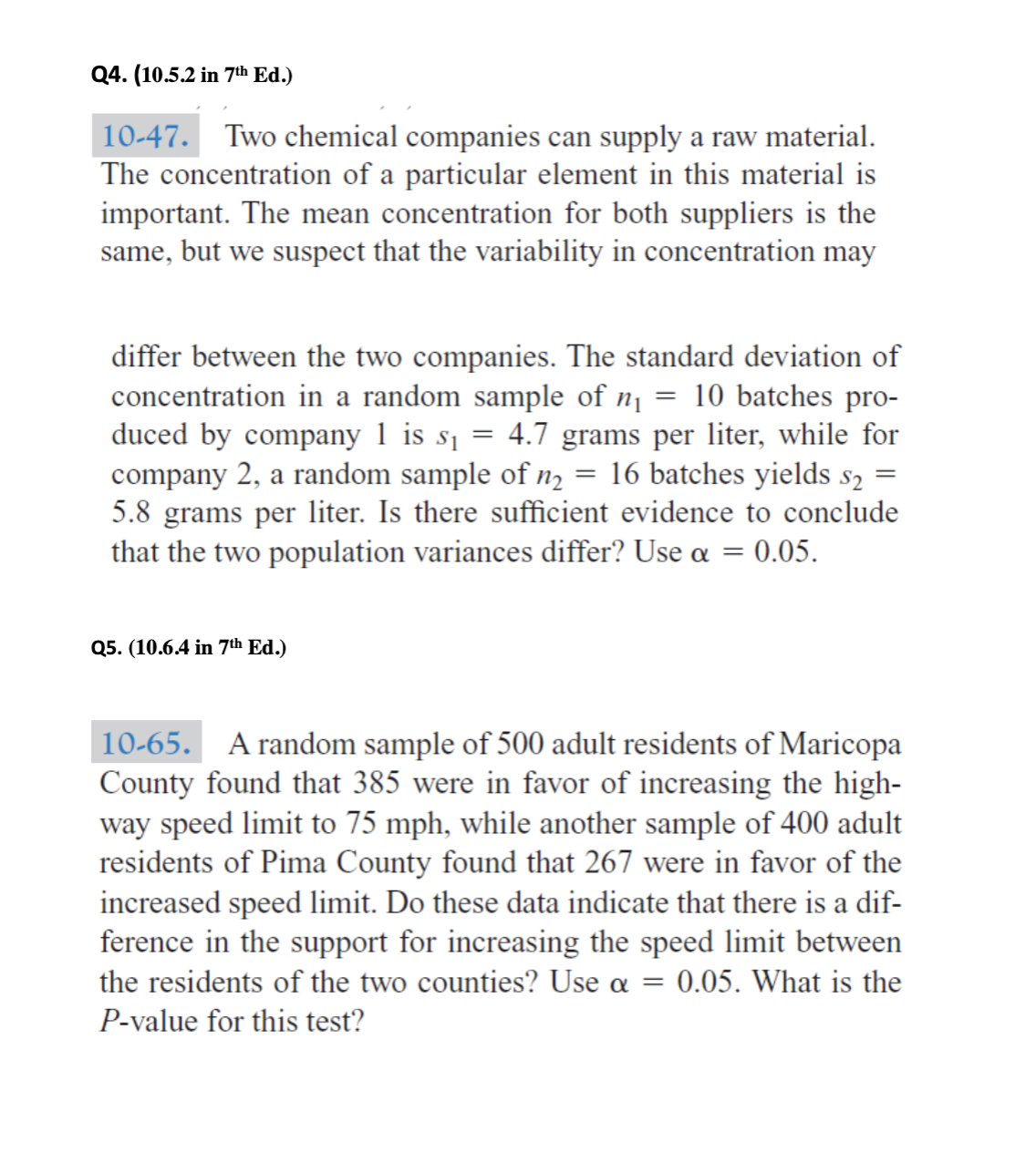 of test statistic, and conclusion. Thanks. Q1 (10.2.5 in 7th Ed.) 10-19.