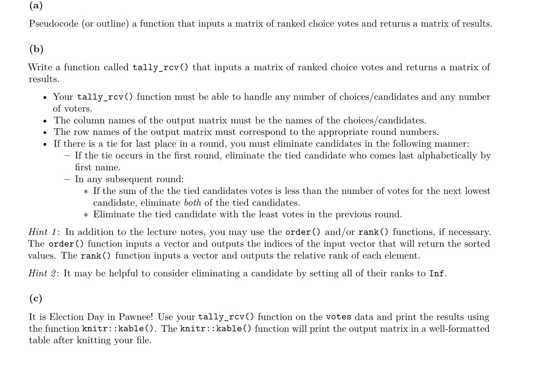 use R as coding language (a) Pseudocode (or outline) a function that