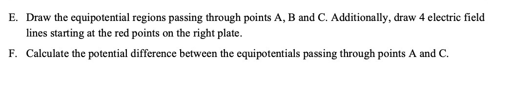 E. Draw the equipotential regions passing through points A, B and