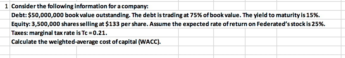 help me please 1 Consider the following information for a company: Debt: