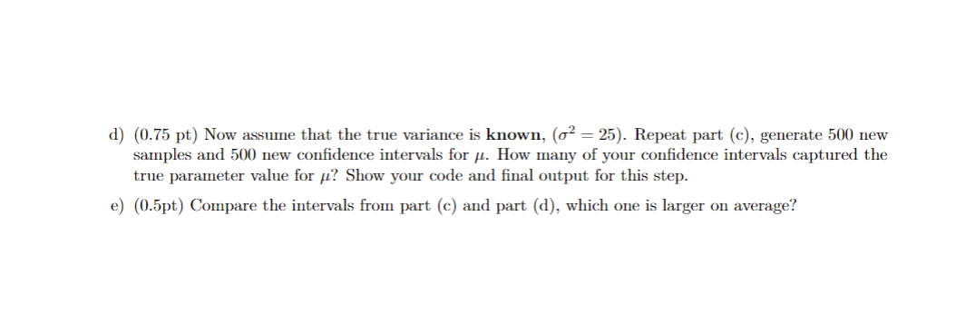 Exercise 3 (R) Show all code and relevant output Using R, generate