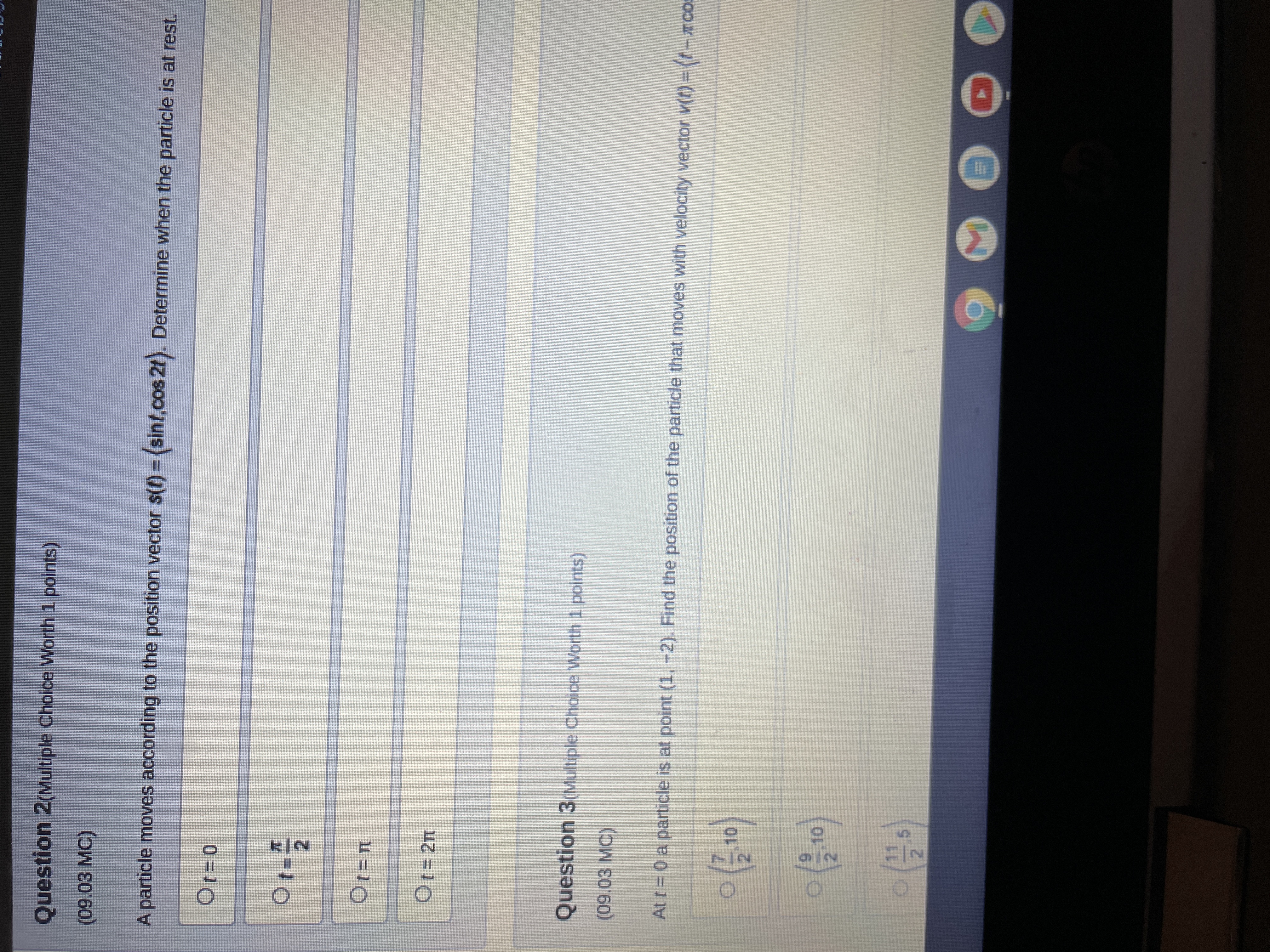  Question 2(Multiple Choice Worth 1 points) (09.03 MC) A particle moves